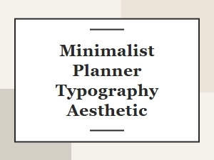 Minimalist Planner Typography Combinations and Aesthetic Ideas